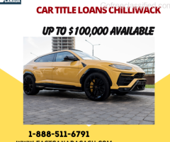 Get Instant Cash with Car Title Loans Chilliwack