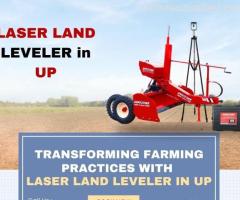 Transforming Farming Practices with LASER LAND LEVELER in UP