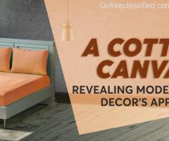 A COTTON CANVAS REVEALING MODERN HOME DECOR'S APPEAL