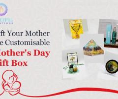 Gift Your Mother the Customisable Mother's Day Gift Box